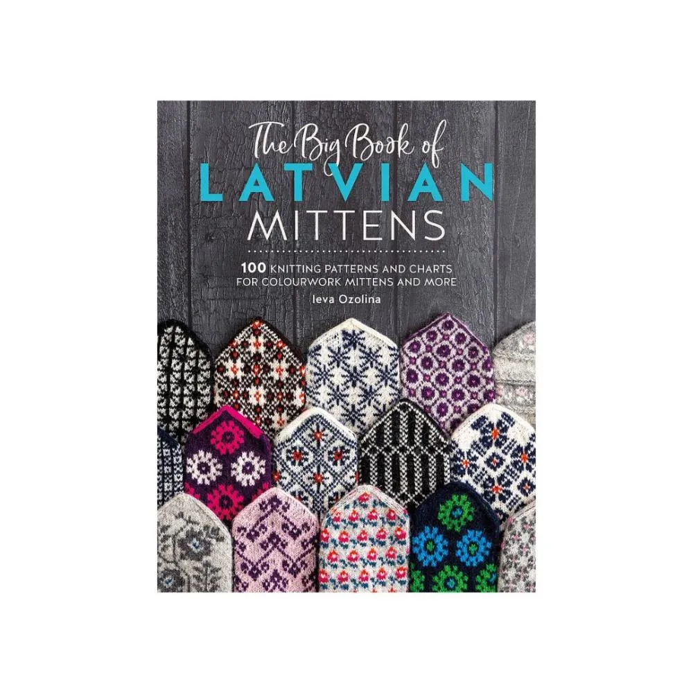 The Big Book of Latvian Mittens